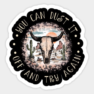 You Can Dust It Off And Try Again Cactus Leopard Bull Sticker